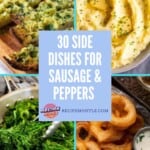 pin showing 4 of the recipes from the sausage and peppers side dish collection with text title overlay