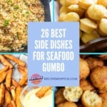 collage showing 4 of the side dishes from the seafood gumbo collection with text title overlay.