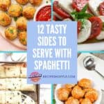 Pinterest pin with four images of side dishes for spaghetti with text overlay.